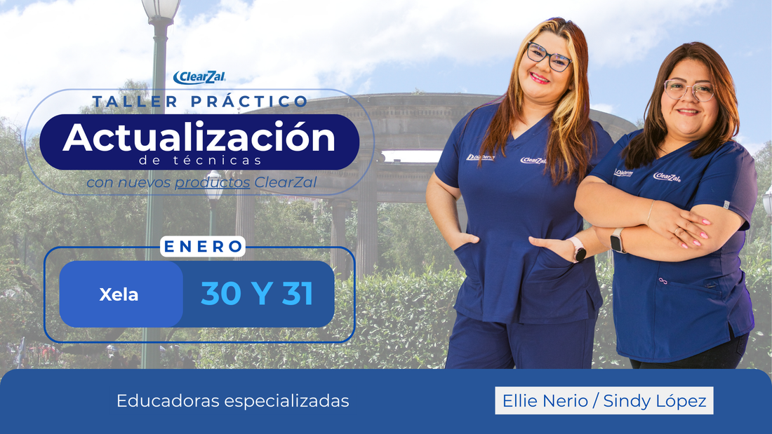 Xela - Taller Práctico Actualización de Técnicas con nuevos Productos ClearZal